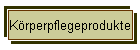 Krperpflegeprodukte